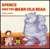 Spence And The Mean Old Bear - Christa Chevalier