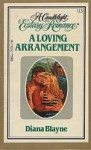 A Loving Arrangement (Candlelight Ecstasy, #113) - Diana Blayne