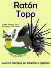 Cuento Bilingüe en Italiano y Español: Ratón - Topo (Aprender Italiano para Niños) (Spanish Edition) - Pedro Páramo, Colin Hann, Enzo Giovanni