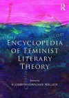 Encyclopedia of Feminist Literary Theory - Elizabeth Kowaleski Wallace