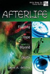 Afterlife: Finding Hope Beyond Death (20/30, Bible Study for Young Adults) - David Desilva