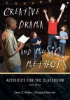 Creative Drama and Music Methods - Janet Rubin, Margaret Merrion