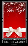 The Gift: A Christmas Miracle - Joanne Clancy