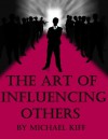 The Art of Influencing Others (Mind Control Techniques) - Michael Kiff, Define Success