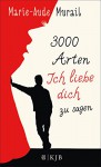 3000 Arten, Ich liebe dich zu sagen - Marie-Aude Murail, Tobias Scheffel