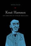 Knut Hamsun: The Dark Side of Literary Brilliance - Monika Zagar