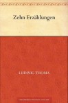 Zehn Erzählungen (German Edition) - Ludwig Thoma