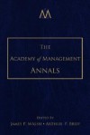 The Academy of Management Annals: Volume 1 - Arthur P. Brief