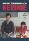 Musimy porozmawiać o Kevinie - Lionel Shriver