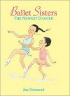 Newest Dancer (Ballet Sisters Series #2) - Jan Ormerod