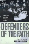 Defenders of the Faith: Inside Ultra-Orthodox Jewry - Samuel Heilman, Heilman, Samuel C. Heilman, Samuel C.