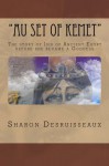 Au Set of Kemet: The Story of Isis of Ancient Egypt Before She Became a Goddess - Sharon Desruisseaux