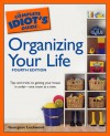 The Complete Idiot's Guide to Organizing your Life - Georgene Lockwood