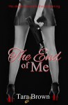 The End of Me (The Single Lady Spy Series, #1) - Tara Brown