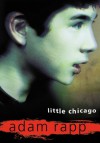 Little Chicago - Adam Rapp