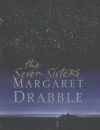 The Seven Sisters - Margaret Drabble