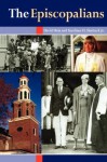 The Episcopalians - Shattuck, Jr., Gardiner H., David Hein