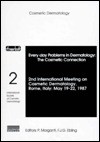 Every Day Problems in Dermatology: The Cosmetic Connection (Cosmetic Dermatology; Vol 2) - P. Moganti, F.J.G. Ebling