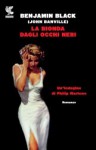 La bionda dagli occhi neri - Benjamin Black, John Banville, Irene Abigail Piccinini