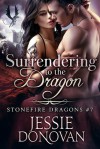 Surrendering to the Dragon - Jessie Donovan