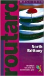 Routard: North Brittany: The Ultimate Food, Drink and Accommodation Guide - Hachette