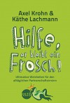 Hilfe, er bleibt ein Frosch! - Axel Krohn, Käthe Lachmann