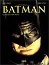 Batman, tome 1 : Guerre au crime - Paul Dini, Alex Ross