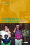 Architecture and Tourism: Perception, Performance and Place - Brian D. McLaren, D. Medina Lasansky