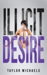 Illicit Desire - Taylor Michaels, Nazarea Andrews