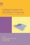 Intelligent Systems for Information Processing: From Representation to Applications - B. Bouchon-Meunier, R.R. Yager, Laurent Foulloy