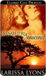 Ensnared by Innocence - Larissa Lyons