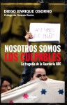 Nosotros somos los culpables - Diego Enrique Osorno