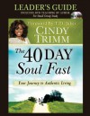 The 40 Day Soul Fast Leader's Guide - Cindy Trimm