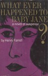 Whatever Happened to Baby Jane? - Henry Farrell