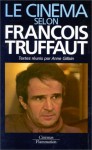 Le Cinema Selon Francois Truffaut (Collection Cinemas) (French Edition) - François Truffaut