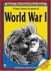 Primary Source Accounts Of World War I (America's Wars Through Primary Sources) - Glenn Scherer, Marty Fletcher