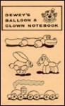Dewey's Balloon and Clown Notebook - Ralph G. Dewey