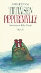 Tiitiäisen Pippurimylly - Kirsi Kunnas, Julia Vuori