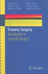 Trauma Surgery - Kirby I. Bland, Michael G. Sarr, Markus W. Büchler, Attila Csendes, Oliver James Garden, John Wong