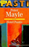 Hotel Pastis - Peter Mayle