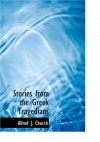 Stories from the Greek Tragedians - Alfred J. Church