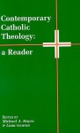 Contemporary Catholic Theology: A Reader - Liam Gearon