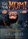 Go Ask Mom!: (Stories from the Upper Bunk) - Justin Matott