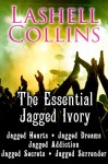 The Essential Jagged Ivory: Jagged Ivory Boxed Set - Lashell Collins