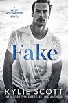 Fake - Kylie Scott