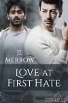 Love At First Hate - JL Merrow