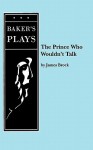 The Prince Who Wouldn't Talk - James Brock