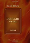 Sämtliche Werke: Band 1. Der Weg zu Christo (German Edition) - Jakob Böhme