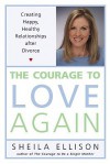 The Courage to Love Again - Sheila Ellison