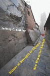 Visions of Dystopia in China's New Historical Novels - Jeffrey C. Kinkley